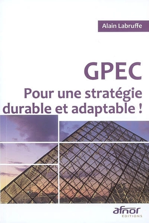 GPEC : pour une stratégie durable et adaptable ! - Alain Labruffe