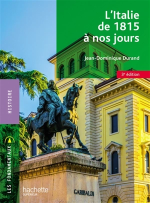 L'Italie de 1815 à nos jours - Jean-Dominique Durand