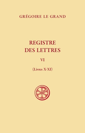 Registre des lettres. Vol. 6. Livres X-XI - Grégoire 1