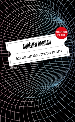 Au coeur des trous noirs - Aurélien Barrau