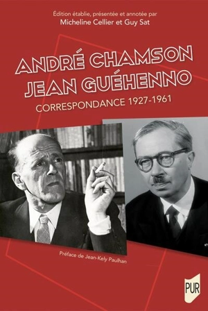 André Chamson, Jean Guéhenno : correspondance 1927-1961 - André Chamson