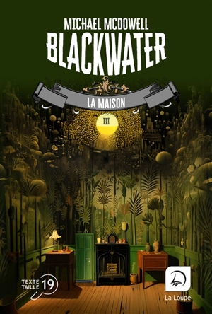 Blackwater : l'épique saga de la famille Caskey. Vol. 3. La maison - Michael McDowell