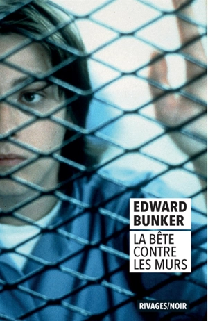 La bête contre les murs - Edward Bunker