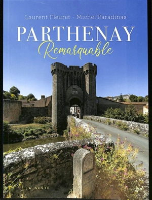 Parthenay remarquable - Laurent Fleuret