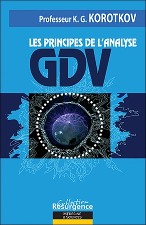 Les principes de l'analyse GDV - Konstantin Korotkov