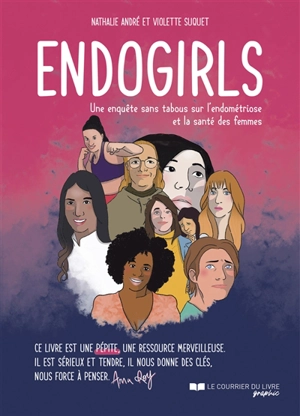 Endogirls : une enquête sans tabous sur l'endométriose et la santé des femmes - Nathalie André