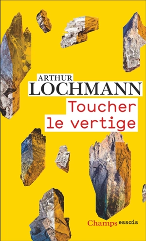 Toucher le vertige - Arthur Lochmann