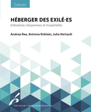 Héberger des exilé.es : initiatives citoyennes et hospitalité - Andrea Rea