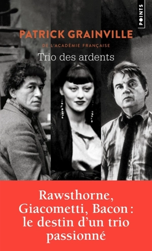 Trio des ardents - Patrick Grainville