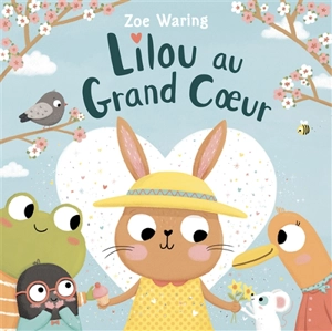 Lilou au grand coeur - Zoe Waring