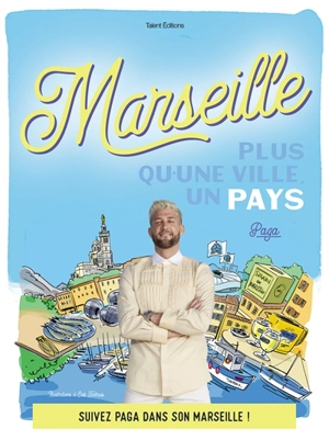 Marseille : plus qu'une ville, un pays - Paga