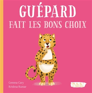 Guépard fait les bons choix - Gemma Cary