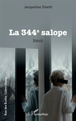 La 344e salope : récit - Jacqueline Zinetti