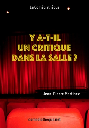 Y a-t-il un critique dans la salle ? - Jean-Pierre Martinez