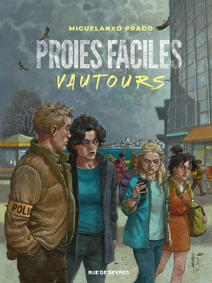 Proies faciles. Vol. 2. Vautours - Miguelanxo Prado