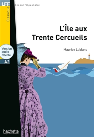 L'île aux trente cercueils : A2 - Maurice Leblanc