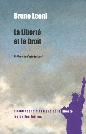 La liberté et le droit - Bruno Leoni