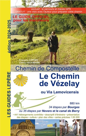 Le chemin de Vézelay ou via Lemovicencis : chemin de Compostelle - François Lepère