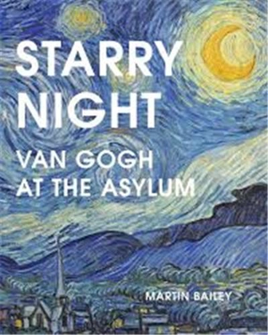 Starry Night Van Gogh at the Asylum (Hardback) - MARTIN BAILEY