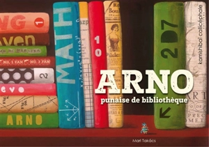 Arno : punaise de bibliothèque - Mari Takacs