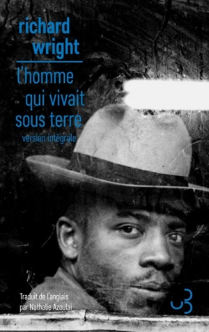 L'homme qui vivait sous terre : version intégrale. Souvenirs de ma grand-mère - Richard Wright