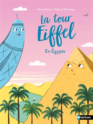 La tour Eiffel en Egypte - Mymi Doinet