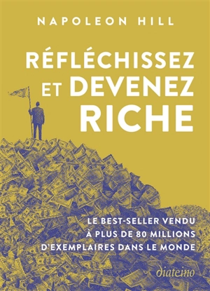 Réfléchissez et devenez riche - Napoleon Hill