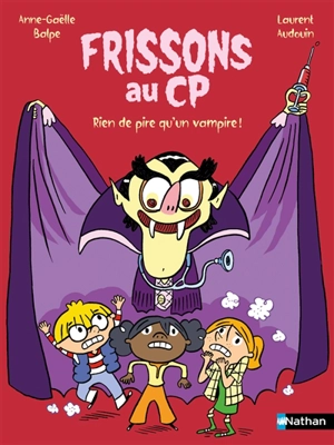 Frissons au CP. Rien de pire qu'un vampire ! - Anne-Gaëlle Balpe