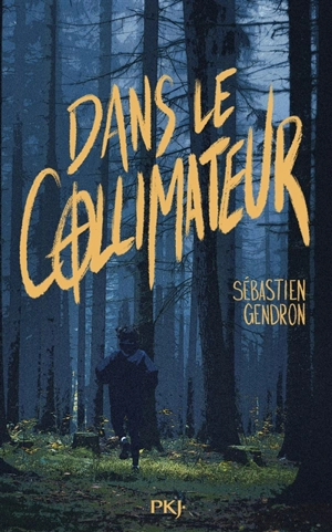 Dans le collimateur - Sébastien Gendron