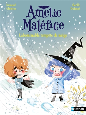 Amélie Maléfice. L'abominable tempête de neige - Arnaud Alméras