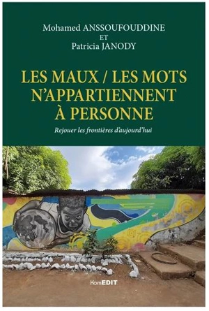 Les maux-les mots n'appartiennent à personne : rejouer les frontières d'aujourd'hui - Mohamed Anssoufouddine