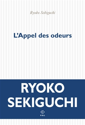 L'appel des odeurs - Ryôko Sekiguchi