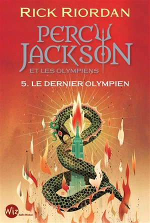 Percy Jackson et les Olympiens. Vol. 5. Le dernier Olympien - Rick Riordan