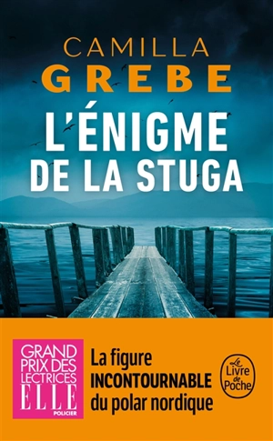 L'énigme de la stuga - Camilla Grebe