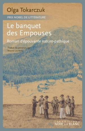Le banquet des Empouses : roman d'épouvante naturo-pathique - Olga Tokarczuk
