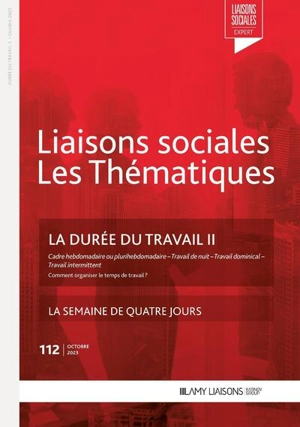 Liaisons sociales. Les thématiques, n° 112. La durée du travail II : temps de repos et jours fériés