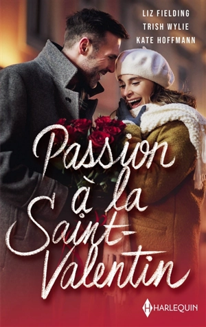 Passion à la Saint-Valentin - Liz Fielding