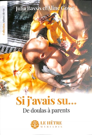 Si j'avais su... : de doulas à parents - Aline Gosse