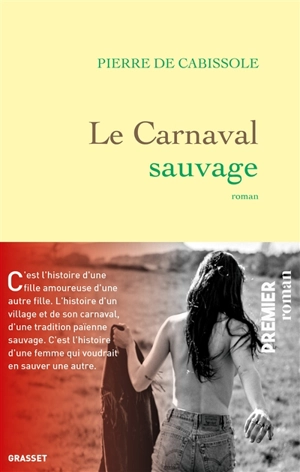 Le carnaval sauvage - Pierre de Cabissole