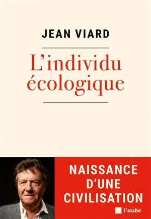 L'individu écologique : naissance d'une civilisation - Jean Viard