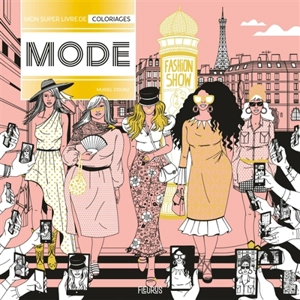 Mode : mon super livre de coloriages - Muriel Douru