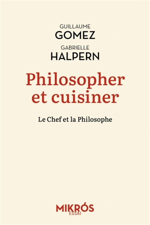 Philosopher et cuisiner : le chef et la philosophe - Guillaume Gomez