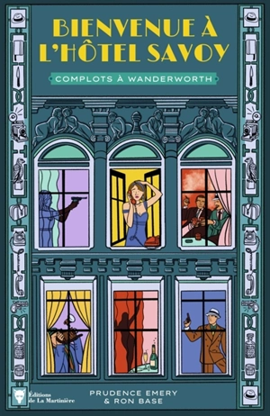 Bienvenue à l'hôtel Savoy. Vol. 3. Complots à Wanderworth - Prudence Emery