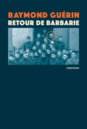 Retour de barbarie - Raymond Guérin