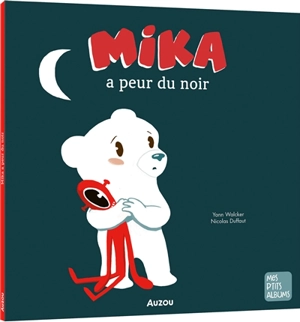 Mika a peur du noir - Yann Walcker