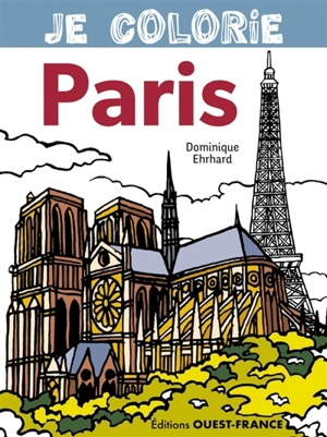 Je colorie Paris - Dominique Ehrhard