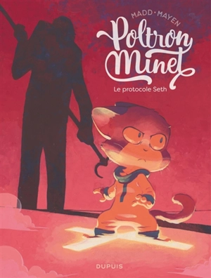 Poltron Minet. Vol. 2. Le protocole Seth - Cédric Mayen