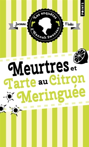 Les enquêtes d'Hannah Swensen. Vol. 4. Meurtres et tarte au citron meringuée - Joanne Fluke