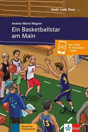 Ein Basketballstar am Main : Deutsch als Fremdsprache : A1 - Andrea Maria Wagner