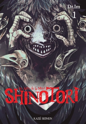 Shinotori : les ailes de la mort. Vol. 1 - Dr.Im